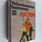 Anthony F Upton : Vallankumous Suomessa 1. osa: 1917-1918 - pikkukuva 1