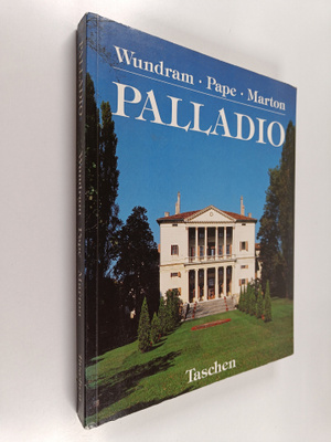 Manfred Wundram : Andrea Palladio 1508-1580 : arkkitehti ...