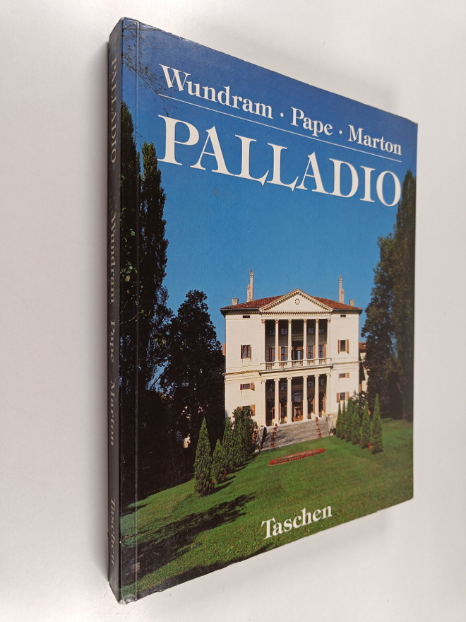 Manfred Wundram : Andrea Palladio 1508-1580 : arkkitehti ...