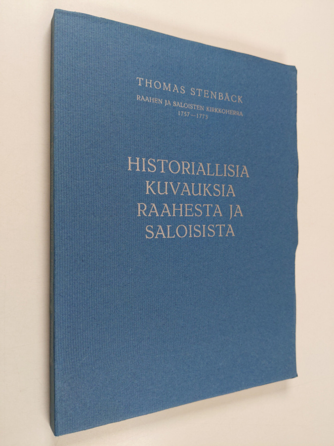 Thomas Stenbäck : Historiallisia kuvauksia Raahesta ja Sa...