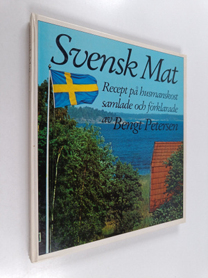 Bengt Petersen : Svensk mat : recept på husmanskost