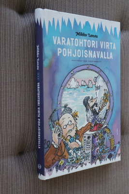 Mikko Lensu : Varatohtori Virta pohjoisnavalla ( 1.p. 2005 )