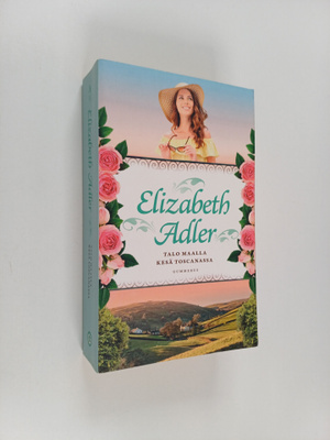Elizabeth Adler : Talo maalla ; Kesä Toscanassa