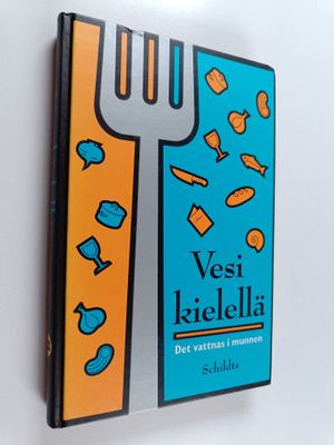 Timo ym. (toim.) Klinge : Vesi kielellä : Suomen gastrono...