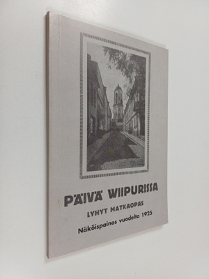 Päivä Viipurissa : lyhyt matkaopas
