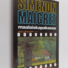 Georges Simenon : Maigret maalaiskapakassa : Komisario Ma... - pikkukuva 1