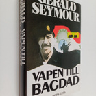 Gerald Seymour : Vapen till bagdad - pikkukuva 1