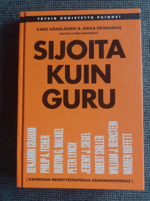 Hämäläinen  Oksaharju : Sijoita kuin guru (8 uud. p)