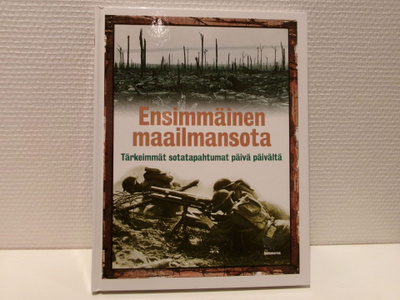 Ian Westwell : Ensimmäinen maailmansota : tärkeimmät sota...