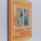 Astrid Lindgren : Lotta, Janne ja Minnamanna - pikkukuva 1