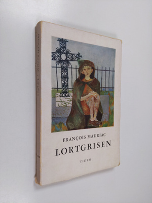 Francoise Mauriac : Lortgrisen