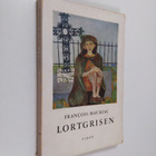 Francoise Mauriac : Lortgrisen - pikkukuva 1