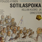 Pohjois-Kymen Sotilaspoikakillan Kuoro Ja Orkesteri CD EX+!! - pikkukuva 1