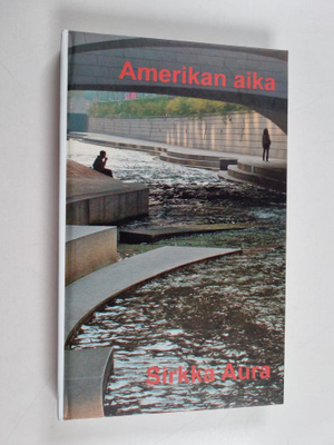 Sirkka Aura : Amerikan aika