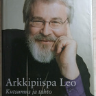 Arkkipiispa Leo Kutsumus ja tahto - pikkukuva 1