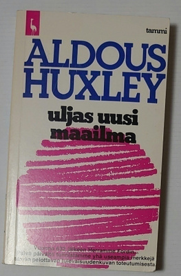 Aldous Huxley - Uljas Uusi Maailma