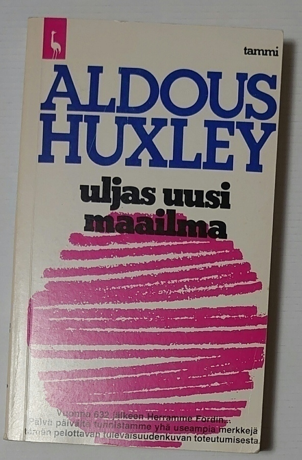 Aldous Huxley - Uljas Uusi Maailma