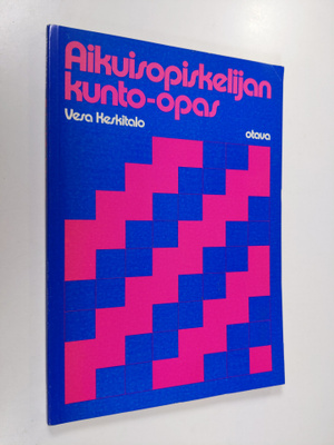 Vesa Keskitalo : Aikuisopiskelijan kunto-opas