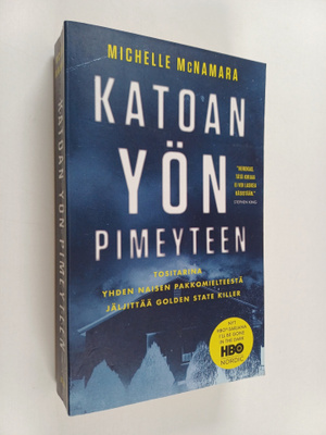 Michelle McNamara : Katoan yön pimeyteen : tositarina yhd...