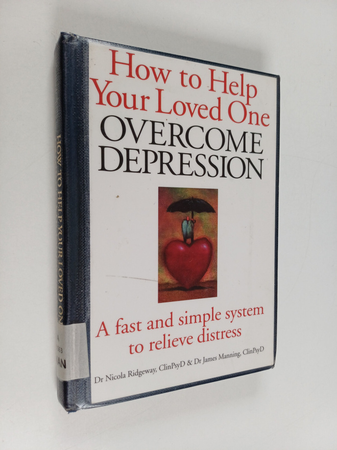 James Manning ym. : How to Help Your Loved One Overcome D...