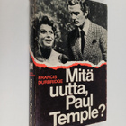 Francis Durbridge : Mitä uutta Paul Temple? : jännitysrom... - pikkukuva 1