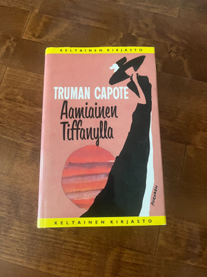 Truman Capote: Aamiainen Tiffanylla Sid. 4p v.1990