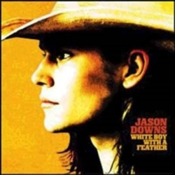 Jason Downs - White Boy With A Feather (CD)
