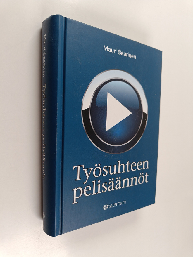 Mauri Saarinen : Työsuhteen pelisäännöt