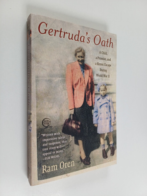 Ram Oren : Gertruda's oath : a child, a promise, and a he...