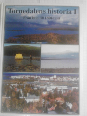 Tornedalens Historia del I, Från Istid till 1600-talet