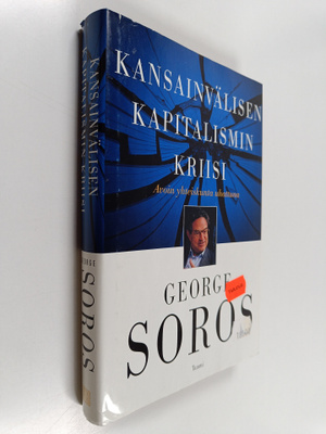 George Soros : Kansainvälisen kapitalismin kriisi : avoin...