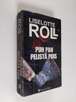 Liselotte Roll : Puh pah pelistä pois