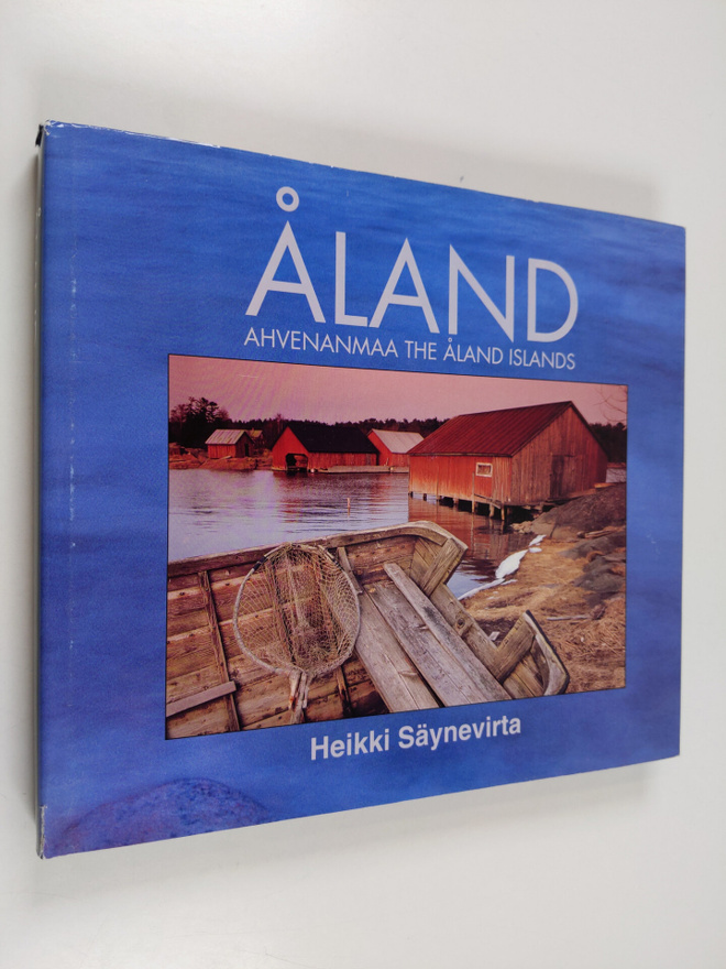 Heikki Säynevirta : Åland = Ahvenanmaa = The land Islands