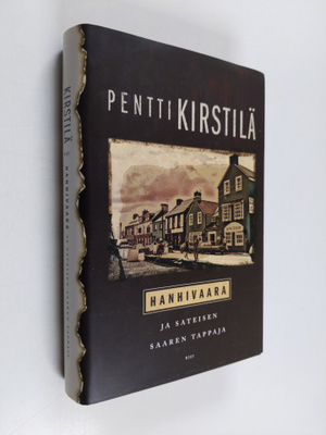 Pentti Kirstilä : Hanhivaara ja sateisen saaren tappaja