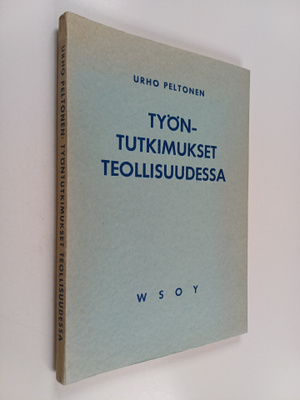 Urho Peltonen : Työntutkimukset teollisuudessa