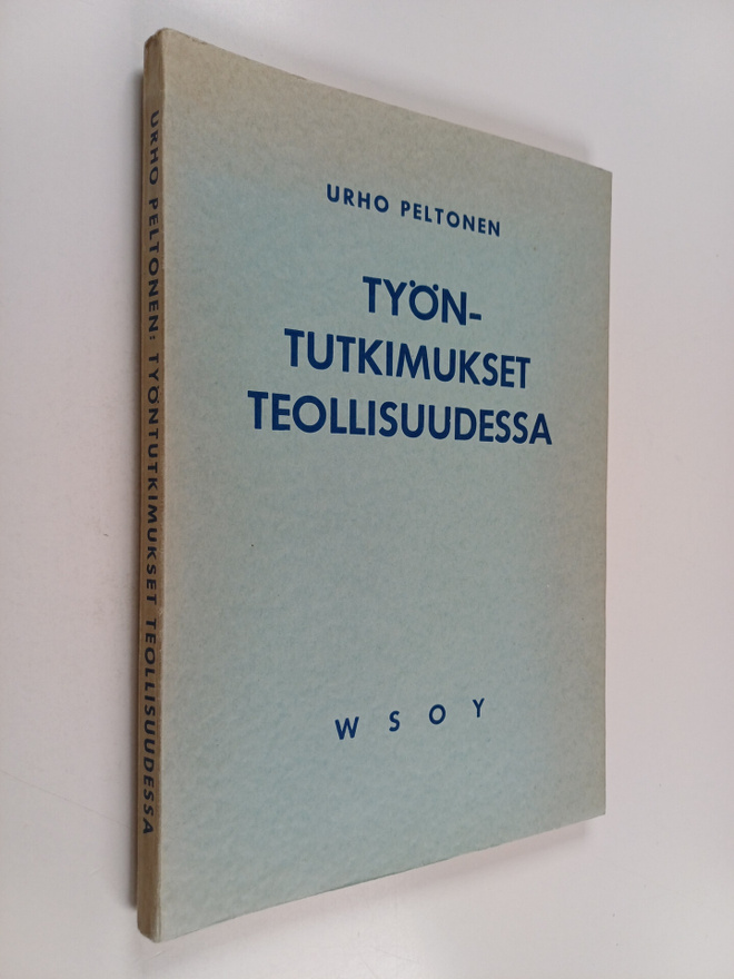 Urho Peltonen : Työntutkimukset teollisuudessa