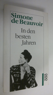 Simone de Beauvoir : In den besten Jahren