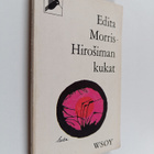 Edita Morris : Hirosiman kukat - pikkukuva 1