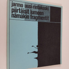 Jarmo Uusi-Rintakoski : Piirtäisit lumeen nämäkin fragmen... - pikkukuva 1