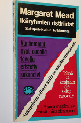 Margaret Mead : Ikäryhmien ristiriidat : sukupolvikuilun ...