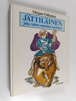 Mirjam Polkunen : Jättiläinen, joka tahtoi muuttua karhuk...