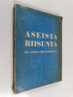 Aseistariisunta - tie sotien hävittämiseen : asiakirja SN...