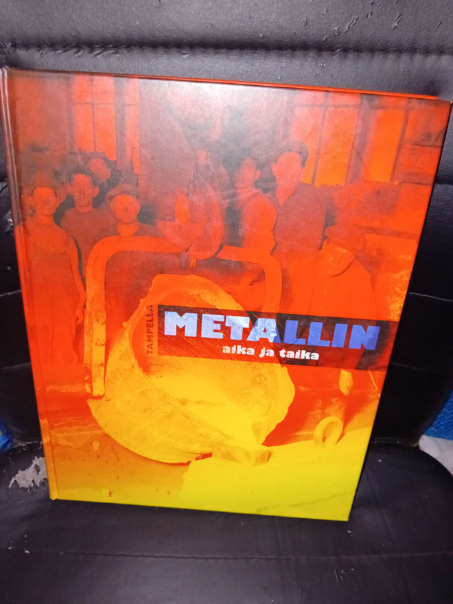 Tampella - Metallin aika ja taika (