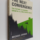 Michael Spence : The Next Convergence - The Future of Eco... - pikkukuva 1
