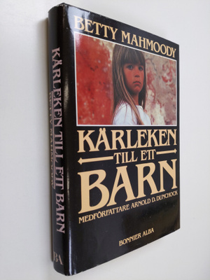 Betty Mahmoody : Kärleken till ett barn