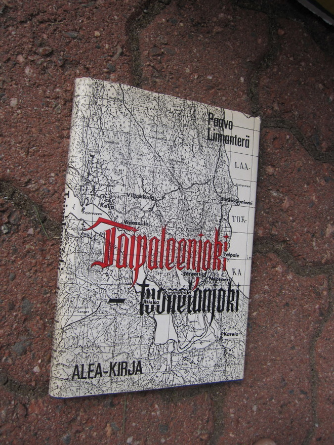 Paavo Linnanterä : Taipaleenjoki - Tuonelanjoki : Komppan...
