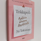 Jia Tolentino : Trikkipeili : ajatuksia aikamme itsepetok... - pikkukuva 1