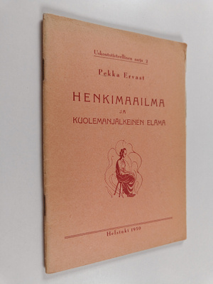 Pekka Ervast : Henkimaailma ja kuolemanjälkeinen elämä