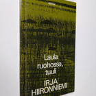 Irja Hiironniemi : Laula ruohossa, tuuli : runoja - pikkukuva 1
