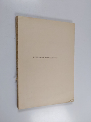 P. O. von Törne : Finlands riddarhus 1818-1918. I : Tiden...